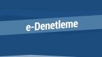 E DENETİM