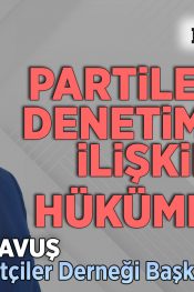 Siyasi Partilerin Denetimine İlişkin Hükümler
