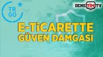 E-Ticarette Güven Damgası Nedir?