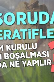 Yönetim Kurulu Üyeliğinin Boşalması Durumunda Ne Yapılır? | 100 Soruda Kooperatif