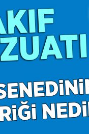 Vakıf Senedinin İçeriği Nedir?