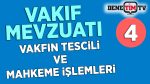 Vakfın Tescili ve Mahkeme İşlemleri Nasıl Yapılır?